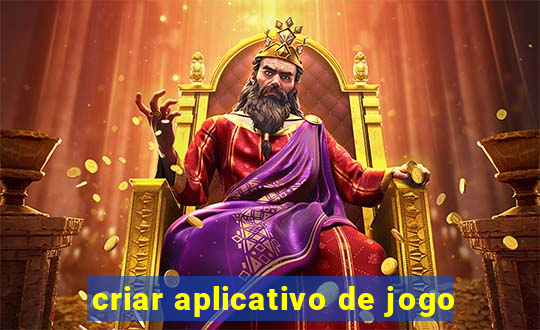 criar aplicativo de jogo